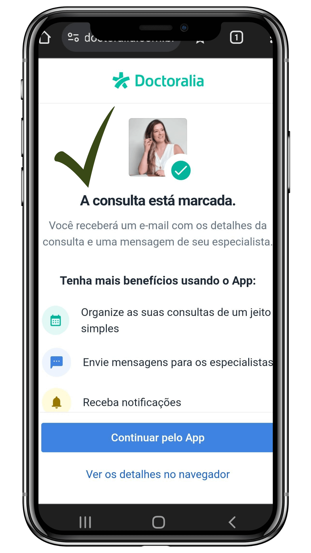 9 - Pronto! Sua consulta online está agendada, você receberá a confirmação em seu e-mail assim como as demais instruções para preenchimento da questionário pré-consulta